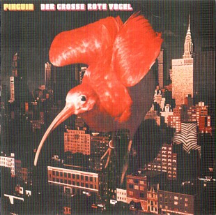 Pinguin (Germany) – Der Grosse Rote Vogel (1972/2007)