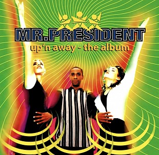 Mr. President - Up ' n Away - The Album - 1995. (LP). 12. Vinyl. Пластинка. Europe. S/S