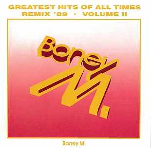 Boney M. – Greatest Hits Of All Times - Remix '89 • Volume II