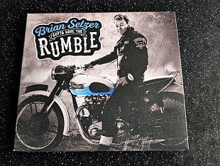 BRIAN SETZER “Gotta Have The Rumble”