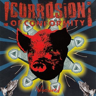 Corrosion Of Conformity – Wiseblood ( USA )
