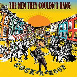 THE MEN THEY COULDN'T HANG (Folk Rock, Punk) – Cock-A-Hoop '2018 Vinyl Star Records UK NEW LP