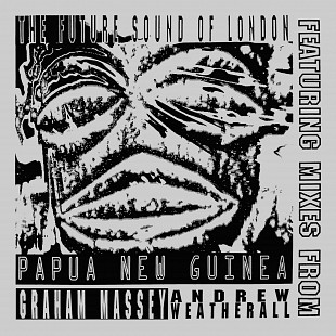 The Future Sound Of London - Papua New Guinea (1992 Mixes) (Limited Numbered Edition) Single 12"