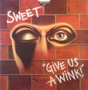 The Sweet – Give Us A Wink +++