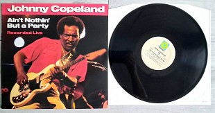 JOHNNY COPELAND ( BLUES ) AIN'T NOTHIN' BUT A PARTY ( ROUNDER 2055 ) 1988 US
