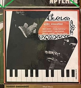 Aldo Ciccolini - César Franck / Claude Debussy / Emmanuel Chabrier, 1968, Electrecord – ECE 0345, Ro