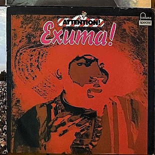 Exuma! – Attention! Exuma!, 1973, Fontana – 6430 099, Germany (NM/ЕХ-) - 550 (Первобытный шаманский
