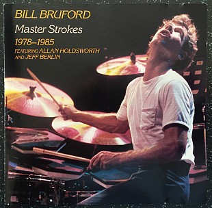 Bill Bruford – Master Strokes 1978-1985 +++
