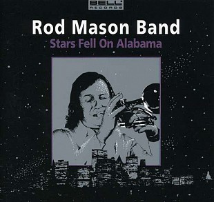 Rod Mason Band – Stars Fell On Alabama +++