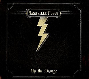 Nashville Pussy (USA) – Up The Dosage (2014)