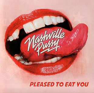 Nashville Pussy (USA) – Pleased To Eat You (2018)