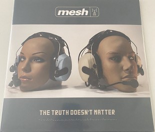 MESH "The Truth Doesn't Matter"