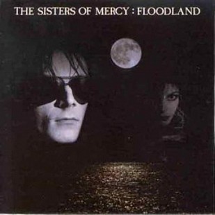 SISTERS OF MERCY, THE «Floodland» ℗1987