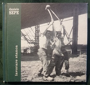 Daniele Sepe – Lavorare Stanca 1998