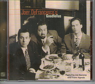 Joey DeFrancesco – Joey DeFrancesco's Goodfellas, Concord USA