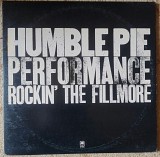 Humble Pie ‎– Performance: Rockin' The Fillmore