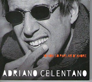Adriano Celentano – Io Non So Parlar D'Amore 1999