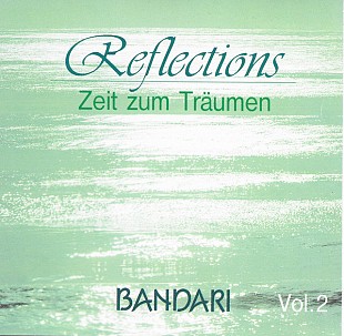Bandari – Reflections - Zeit Zum Träumen Vol. 2