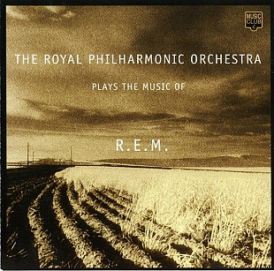 The Royal Philharmonic Orchestra – Plays The Music Of R.E.M.