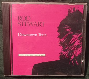 Rod Stewart – Downtown Train (Selections From The Storyteller Anthology) 1990