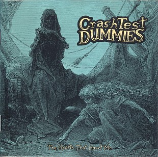 Crash Test Dummies – The Ghosts That Haunt Me