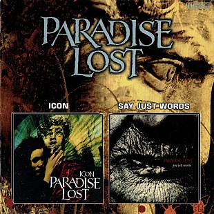 Paradise Lost – Icon 1993 / Say Just Words 1997