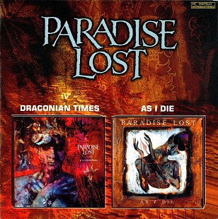 Paradise Lost – Draconian Times 1995 / As I Die 1992