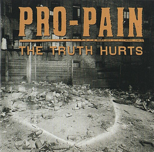 Pro-Pain ‎– The Truth Hurts 1994 (Второй студийный альбом)