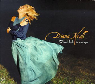 Diana Krall ‎– When I Look In Your Eyes 1998 (Пятый студийный альбом)