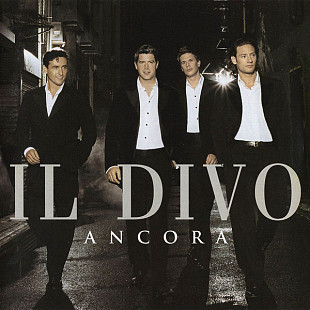 Il Divo ‎– Ancora 2005 (Второй студийный альбом) Российское официальное издание. Новый!