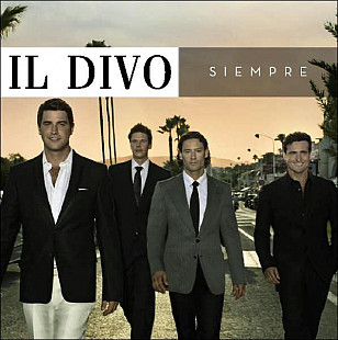 Il Divo ‎– Siempre 2006 (Третий студийный альбом).