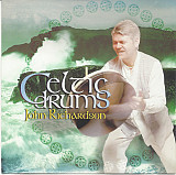 John Richardson ‎– Celtic Drums 1999 Новый!!!