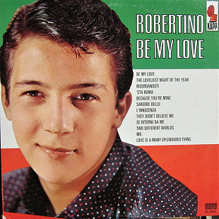 Robertino Loreti ‎ (Be My Love) 1964. (LP). 12. Vinyl. Пластинка. U.S.A.