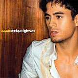 Enrique Iglesias ‎– Quizás 2002 (Шестой студийный и четвёртый испаноязычный альбом) Новый !!!