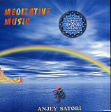 Anjey Satori ‎– Meditative Music 2005