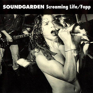 Soundgarden ‎– Screaming Life / Fopp (Сборник 1990 года)
