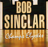 Bob Sinclar ‎– Champs Elysées 2000 (Второй студийный альбом) Новый !!!