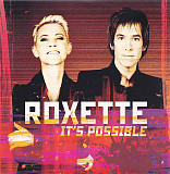Roxette ‎– It's Possible 2012 (Exclusively sold by Oriflame)