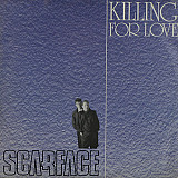 Scarface - Killing For Love