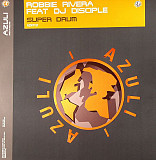 Robbie Rivera feat.DJ Disciple - Super Drum