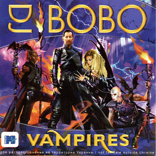 DJ BoBo ‎– Vampires 2007 (Девятый студийный альбом) Новый !!!