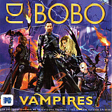 DJ BoBo ‎– Vampires 2007 (Девятый студийный альбом) Новый !!!