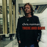 Chris Norman ‎– There And Back Новый (Студийный альбом 2013 года) Новый !!!