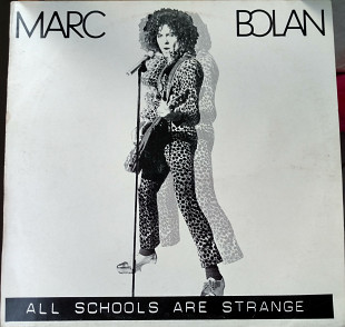 Marc Bolan-All Schools Are Strange (Holland) [Bootleg] [EX + / EX]