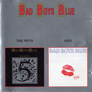 Bad Boys Blue ‎– The Fifth 1989 / Kiss 1993 (Пятый и девятый студийные альбомы)