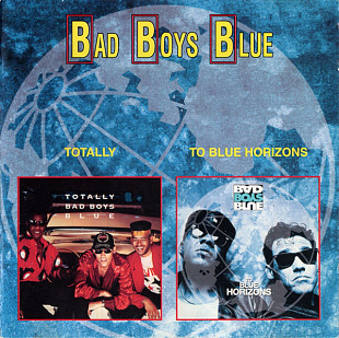 Bad Boys Blue ‎– Totally 1992 / To Blue Horizons 1994 (Восьмой и десятый студийные альбомы)