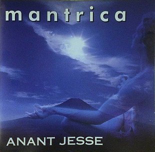 Anant Jesse ‎– Mantrica 2004