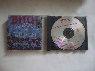 BITCH A ROSE BY ANY OTHER NAME MADE IN CANADA