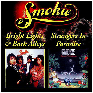 Smokie ‎-Bright Lights & Back Alleys 1977/Strangers In Paradise 1982 (4-ый и 8-ой студийные альбомы)