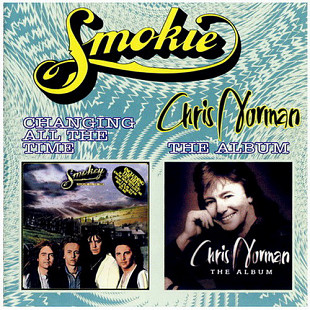 Smokie-Changing All The Time 1975 / Chris Norman 1994 (2-ой и 8-ой сольный студийные альбомы)